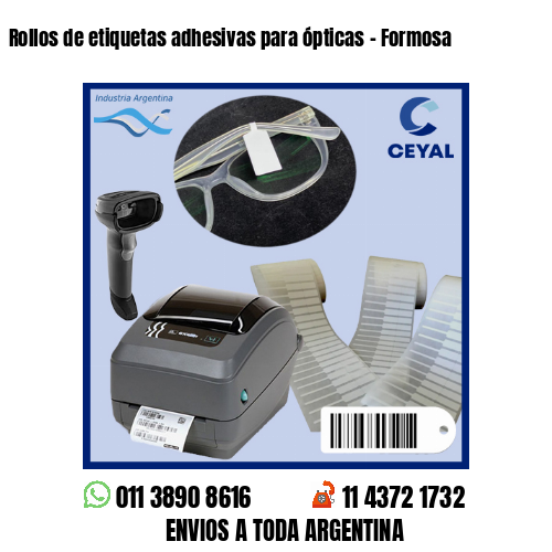 Rollos de etiquetas adhesivas para ópticas – Formosa