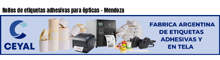Rollos de etiquetas adhesivas para ópticas - Mendoza