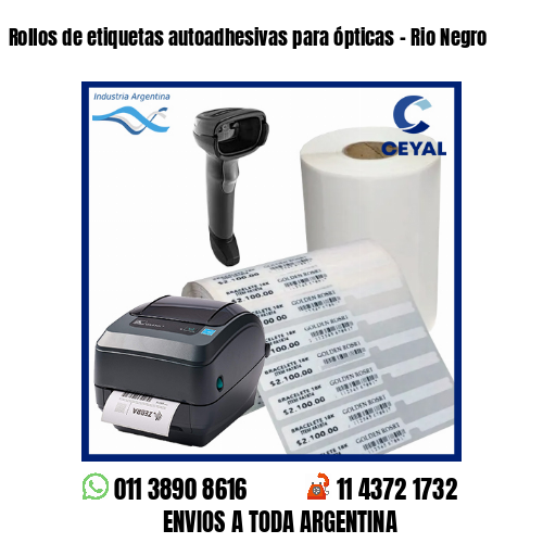 Rollos de etiquetas autoadhesivas para ópticas – Rio Negro