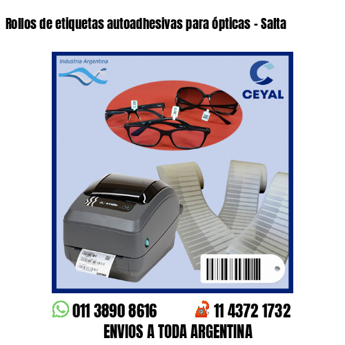 Rollos de etiquetas autoadhesivas para ópticas – Salta