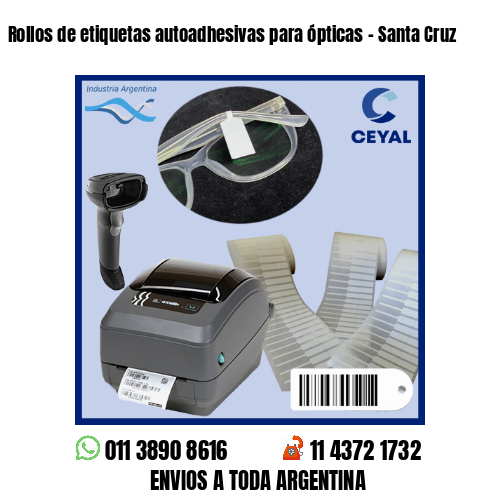 Rollos de etiquetas autoadhesivas para ópticas – Santa Cruz