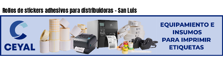 Rollos de stickers adhesivos para distribuidoras - San Luis