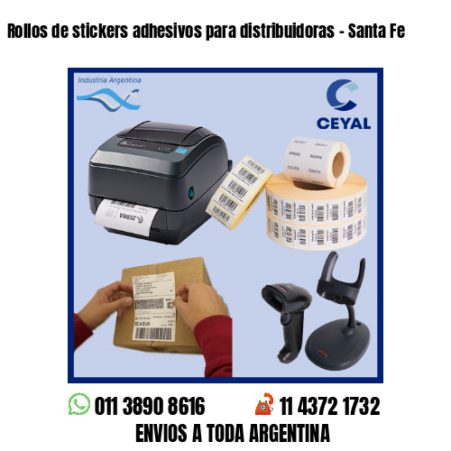 Rollos de stickers adhesivos para distribuidoras – Santa Fe