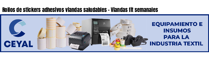 Rollos de stickers adhesivos viandas saludables - Viandas fit semanales