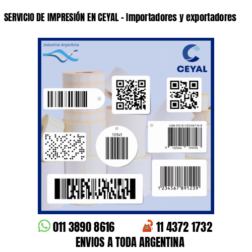 SERVICIO DE IMPRESIÓN EN CEYAL - Importadores y exportadores