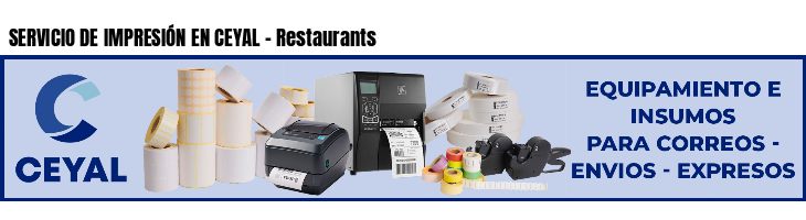 SERVICIO DE IMPRESIÓN EN CEYAL - Restaurants