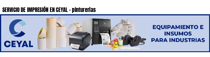 SERVICIO DE IMPRESIÓN EN CEYAL - pinturerías