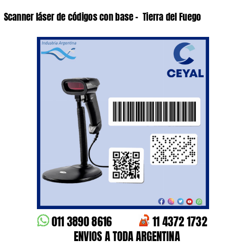 Scanner láser de códigos con base –  Tierra del Fuego