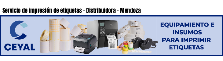 Servicio de impresión de etiquetas - Distribuidora - Mendoza