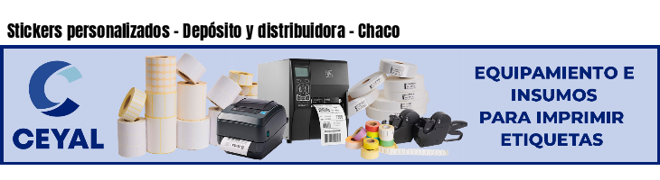 Stickers personalizados - Depósito y distribuidora - Chaco