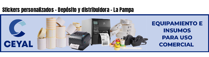 Stickers personalizados - Depósito y distribuidora - La Pampa