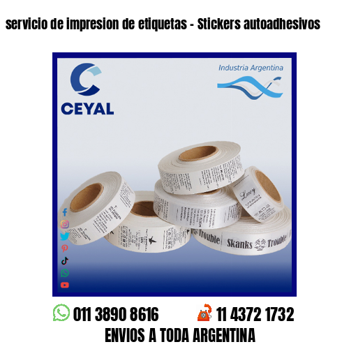 servicio de impresion de etiquetas – Stickers autoadhesivos