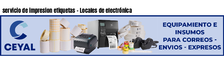 servicio de impresion etiquetas - Locales de electrónica