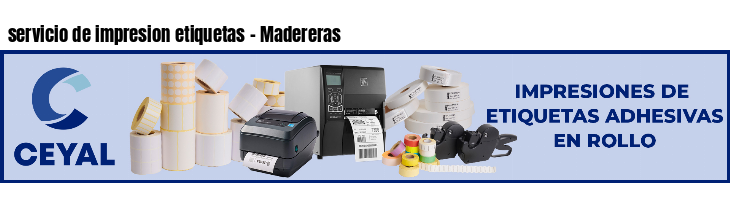 servicio de impresion etiquetas - Madereras