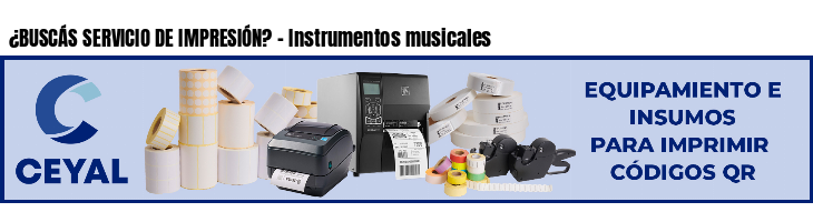 ¿BUSCÁS SERVICIO DE IMPRESIÓN? - Instrumentos musicales