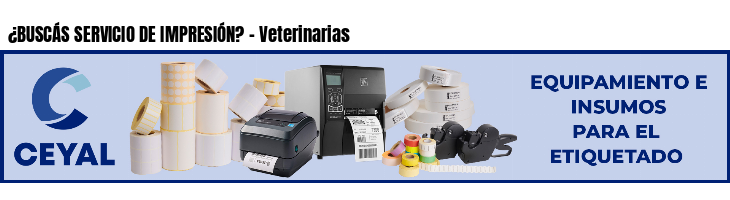 ¿BUSCÁS SERVICIO DE IMPRESIÓN? - Veterinarias