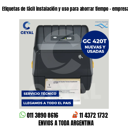 Etiquetas de fácil instalación y uso para ahorrar tiempo - empresas