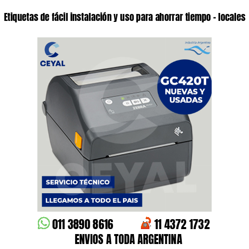 Etiquetas de fácil instalación y uso para ahorrar tiempo - locales