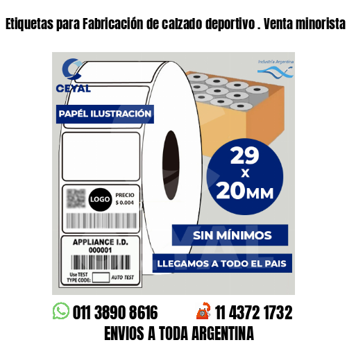 Etiquetas para Fabricación de calzado deportivo . Venta minorista