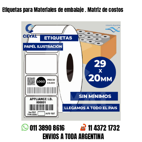 Etiquetas para Materiales de embalaje . Matriz de costos