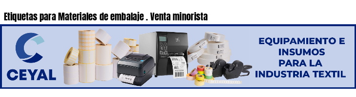 Etiquetas para Materiales de embalaje . Venta minorista