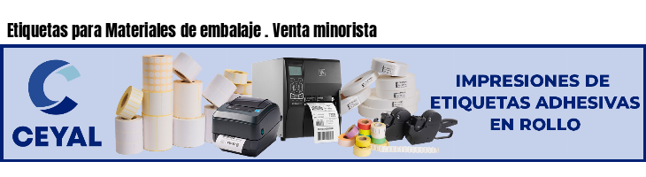 Etiquetas para Materiales de embalaje . Venta minorista