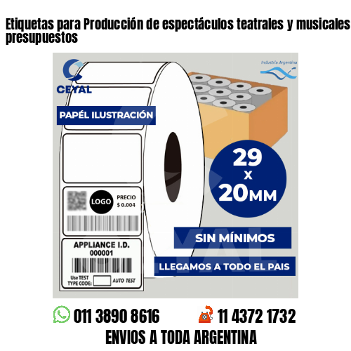 Etiquetas para Producción de espectáculos teatrales y musicales . Bajos presupuestos