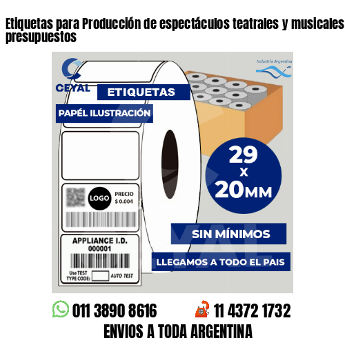 Etiquetas para Producción de espectáculos teatrales y musicales . Bajos presupuestos