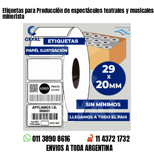 Etiquetas para Producción de espectáculos teatrales y musicales . Venta minorista