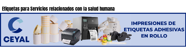 Etiquetas para Servicios relacionados con la salud humana