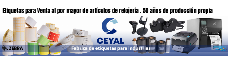 Etiquetas para Venta al por mayor de artículos de relojería . 50 años de producción propia
