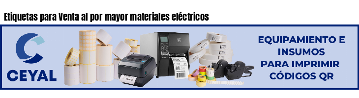 Etiquetas para Venta al por mayor materiales eléctricos