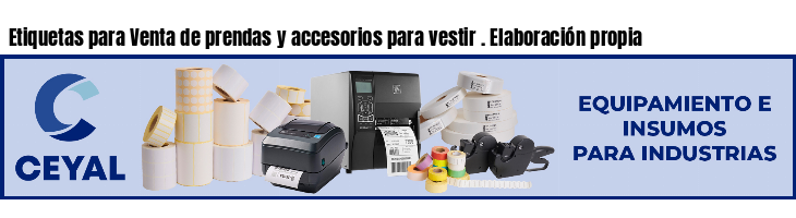 Etiquetas para Venta de prendas y accesorios para vestir . Elaboración propia