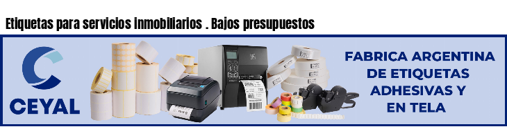 Etiquetas para servicios inmobiliarios . Bajos presupuestos