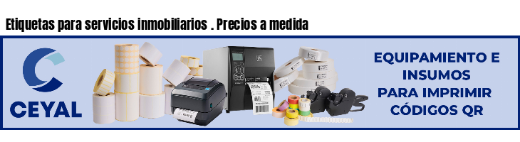 Etiquetas para servicios inmobiliarios . Precios a medida