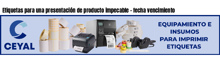 Etiquetas para una presentación de producto impecable - fecha vencimiento
