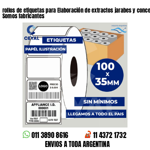 rollos de etiquetas para Elaboración de extractos jarabes y concentrados . Somos fabricantes