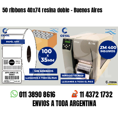 50 ribbons 40x74 resina doble - Buenos Aires