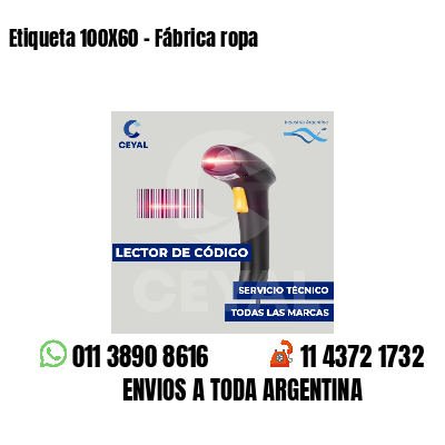 Etiqueta 100X60 - Fábrica ropa
