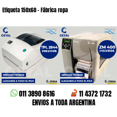 Etiqueta 150x60 - Fábrica ropa