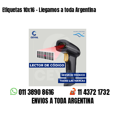 Etiquetas 10x16 - Llegamos a toda Argentina