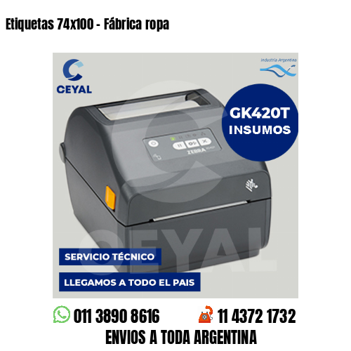 Etiquetas 74x100 - Fábrica ropa