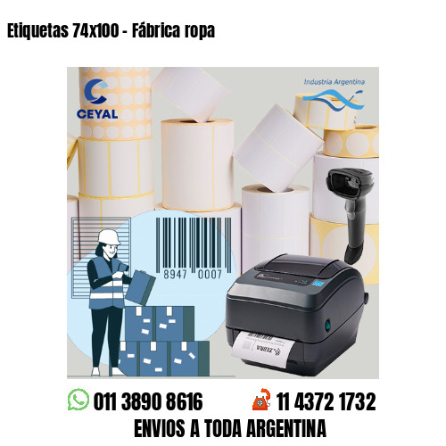 Etiquetas 74×100 – Fábrica ropa