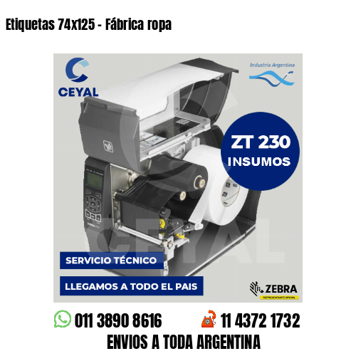 Etiquetas 74x125 - Fábrica ropa