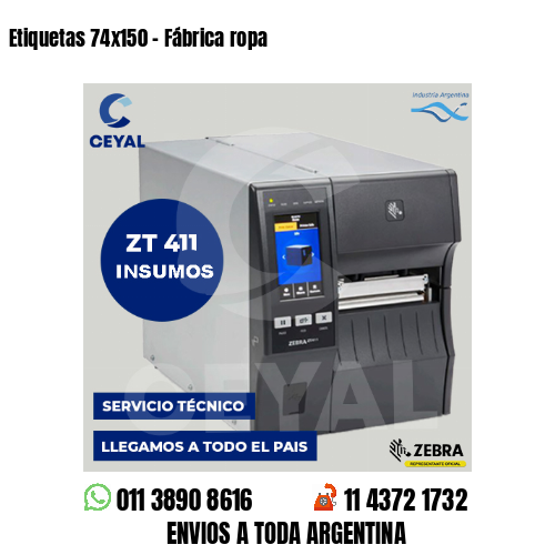 Etiquetas 74x150 - Fábrica ropa