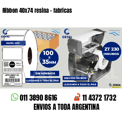 Ribbon 40x74 resina - fabricas