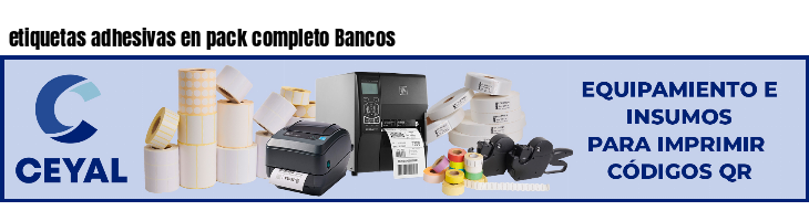 etiquetas adhesivas en pack completo Bancos