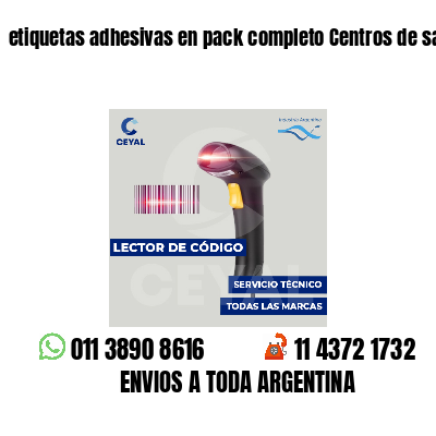 etiquetas adhesivas en pack completo Centros de salud