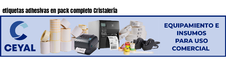 etiquetas adhesivas en pack completo Cristalería