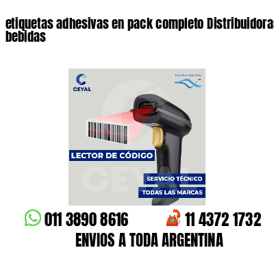 etiquetas adhesivas en pack completo Distribuidoras de bebidas